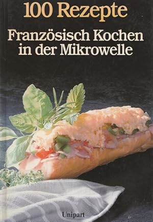Immagine del venditore per Franzsische Kochen in der Mikrowelle. venduto da Ant. Abrechnungs- und Forstservice ISHGW