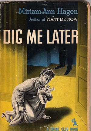 Seller image for Dig Me Later for sale by Biblio Pursuit