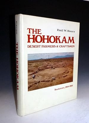 The Hohokam: Desert Farmers & Craftsmen. Excavation Of Snaketown, 1964-1965