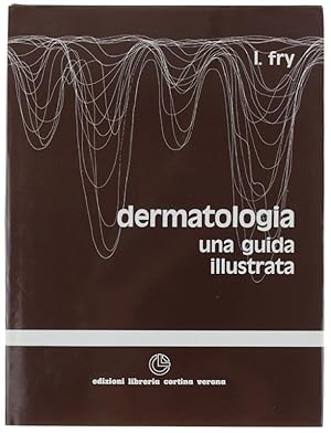 Immagine del venditore per DERMATOLOGIA. UNA GUIDA ILLUSTRATA. Con 506 foto a colori.: venduto da Bergoglio Libri d'Epoca