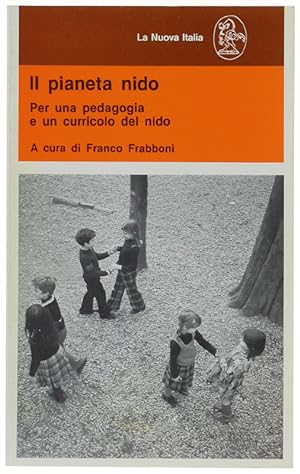 Seller image for IL PIANETA NIDO. Per una pedagogia e un curricolo nel nido.: for sale by Bergoglio Libri d'Epoca