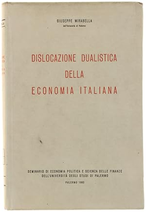DISLOCAZIONE DUALISTICA DELLA ECONOMIA ITALIANA. Seminario di economia politica e scienza delle f...