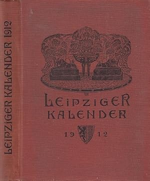 Imagen del vendedor de Leipziger Kalender 1912. Ein illustriertes Jahrbuch und Chronik. 9. Jahrgang. a la venta por Antiquariat an der Nikolaikirche