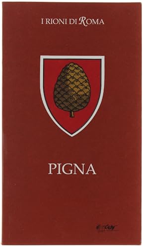 Seller image for PIGNA - I Rioni di Roma - Rione IX.: for sale by Bergoglio Libri d'Epoca