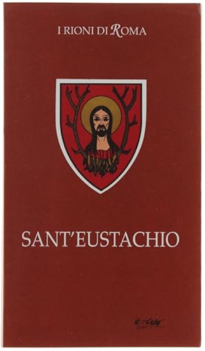 Seller image for SANT'EUSTACHIO - I Rioni di Roma - Rione VIII.: for sale by Bergoglio Libri d'Epoca