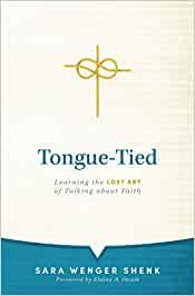 Seller image for Tongue-tied : Learning the Lost Art of Talking About Faith for sale by GreatBookPrices