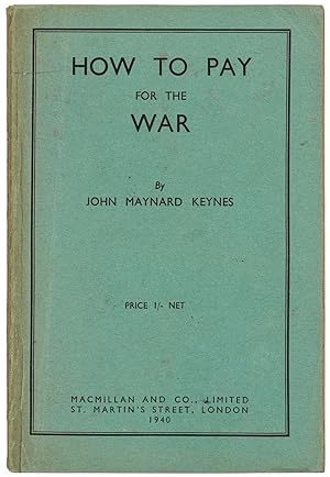 Seller image for How to Pay for the War: A Radical Plan for the Chancellor of the Exchequer for sale by Between the Covers-Rare Books, Inc. ABAA