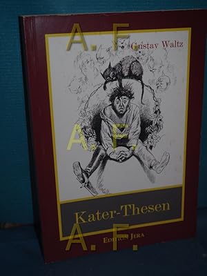 Imagen del vendedor de Die Kater-Thesen und ihre poetische Begrndung von dem Heidelberger Weltweisen. [Waltz, Gustav]. Ill. von A. Oberlnder a la venta por Antiquarische Fundgrube e.U.