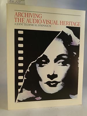 Seller image for Archiving The Audio - Visual Heritage [Neubuch] A Joint Technical Symposium. 43. FOAF Congress Berlin (West) 1987 for sale by ANTIQUARIAT Franke BRUDDENBOOKS