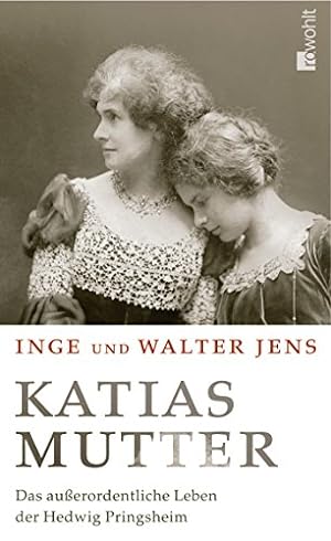 Imagen del vendedor de Katias Mutter: Das auerordentliche Leben der Hedwig Pringsheim a la venta por Modernes Antiquariat an der Kyll
