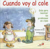 Seller image for Cuando voy al cole : gua para resolver los problemas en clase for sale by AG Library