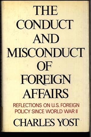 Bild des Verkufers fr The conduct and misconduct of foreign affairs. zum Verkauf von Antiquariat Bookfarm