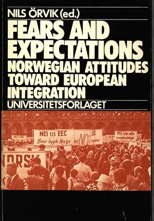 Bild des Verkufers fr Fears and expectations. Norwegian attitudes toward European integration. zum Verkauf von Antiquariat Bookfarm
