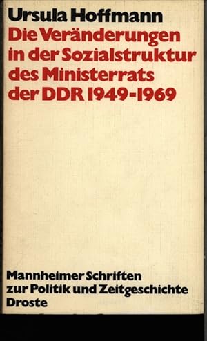 Bild des Verkufers fr Die Vernderungen in der Sozialstruktur des Ministerrates der DDR. 1949 - 1969. zum Verkauf von Antiquariat Bookfarm