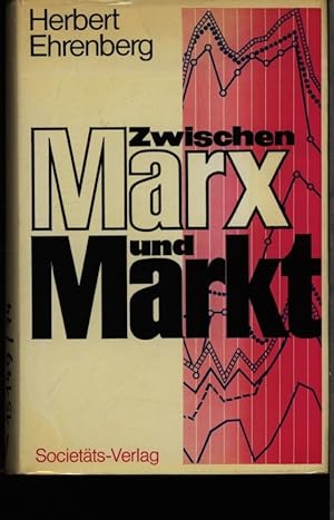 Bild des Verkufers fr Zwischen Marx und Markt. Konturen einer infrastrukturorientierten und verteilungswirksamen Wirtschaftspolitik. zum Verkauf von Antiquariat Bookfarm