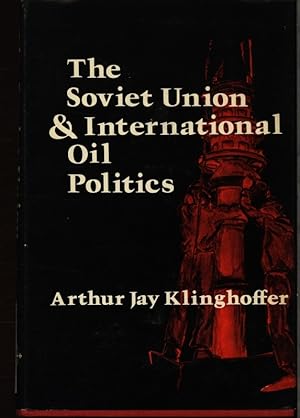 Bild des Verkufers fr The Soviet Union & international oil politics. zum Verkauf von Antiquariat Bookfarm