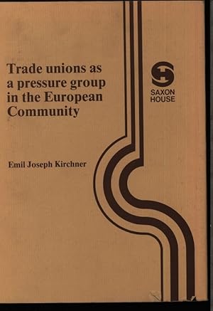 Bild des Verkufers fr Trade Unions as a pressure group in the European community. zum Verkauf von Antiquariat Bookfarm