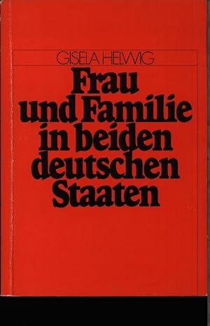 Bild des Verkufers fr Frau und Familie in beiden deutschen Staaten. zum Verkauf von Antiquariat Bookfarm