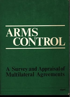 Seller image for Arms control. A survey and appraisal of multilateral agreements. Sipri. Stockholm Int. Peace Research Inst. for sale by Antiquariat Bookfarm