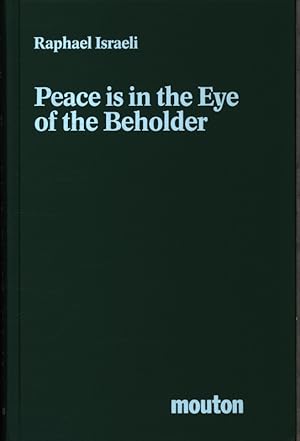 Bild des Verkufers fr Peace is in the eye of the beholder. zum Verkauf von Antiquariat Bookfarm