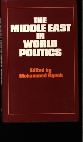 Bild des Verkufers fr The Middle East in world politics. zum Verkauf von Antiquariat Bookfarm