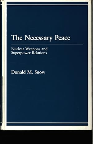 Immagine del venditore per The necessary peace. Nuclear weapons and superpower relations. venduto da Antiquariat Bookfarm