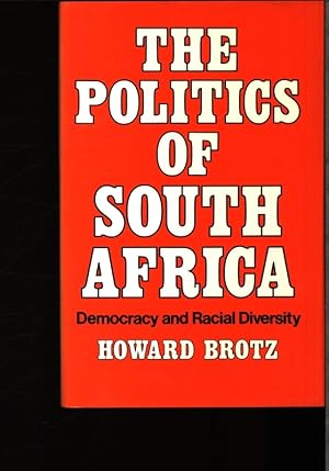 Immagine del venditore per The politics of South Africa. Democracy and racial diversity. venduto da Antiquariat Bookfarm