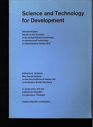 Bild des Verkufers fr Science and technology for development. Select. papers issued on the occasion of the United Nations Conference on Science and Technology for Development , Vienna 1979. zum Verkauf von Antiquariat Bookfarm