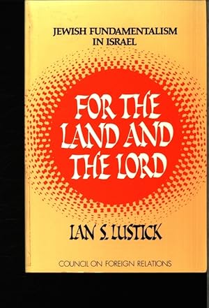 Seller image for For the Land and the Lord. Jewish fundamentalism in Israel. for sale by Antiquariat Bookfarm