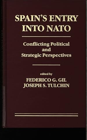 Imagen del vendedor de Spain's entry into Nato. Conflicting polit. and strateg. perspectives. a la venta por Antiquariat Bookfarm