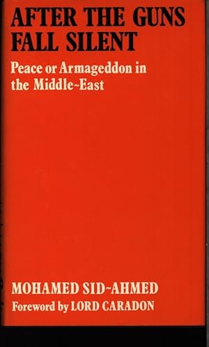 Bild des Verkufers fr After the guns fall silent. Peace or Armageddon in the Middle-East. zum Verkauf von Antiquariat Bookfarm