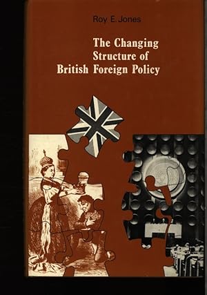 Bild des Verkufers fr The changing structure of British foreign policy. zum Verkauf von Antiquariat Bookfarm