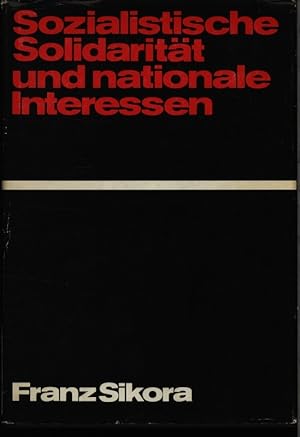 Bild des Verkufers fr Sozialistische Solidaritt und nationale Interessen. Polen, Tschechoslowakei, DDR. zum Verkauf von Antiquariat Bookfarm