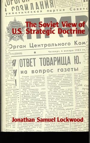 Bild des Verkufers fr The Soviet view of U.S. strategic doctrine. Implications for decision making. zum Verkauf von Antiquariat Bookfarm