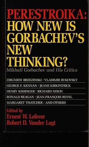 Bild des Verkufers fr Perestroika. How new is Gorbachev's new thinking?. zum Verkauf von Antiquariat Bookfarm