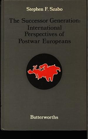 Imagen del vendedor de The Successor generation. International perspectives of postwar Europeans. a la venta por Antiquariat Bookfarm