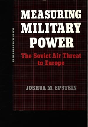 Bild des Verkufers fr Measuring military power. The Soviet air threat to Europe. zum Verkauf von Antiquariat Bookfarm