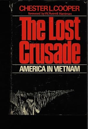 Seller image for The lost crusade. America in Vietnam. for sale by Antiquariat Bookfarm