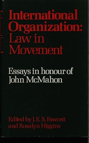 Imagen del vendedor de International organization. Law in movement ; essays in honour of John McMahon. a la venta por Antiquariat Bookfarm