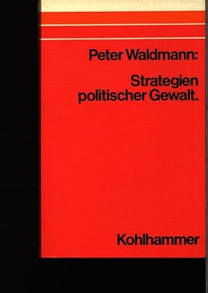 Bild des Verkufers fr Strategien politischer Gewalt. zum Verkauf von Antiquariat Bookfarm