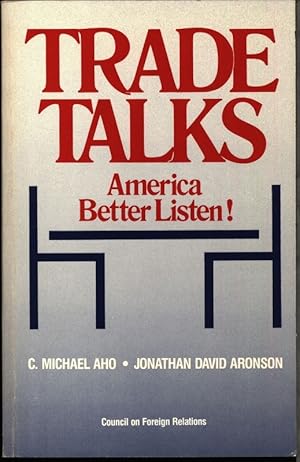 Image du vendeur pour Trade talks. America better listen!. mis en vente par Antiquariat Bookfarm