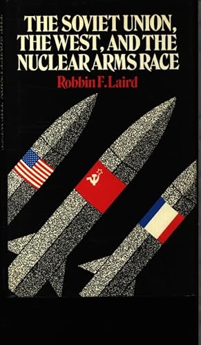 Seller image for The Soviet Union, the West and the nuclear arms race. for sale by Antiquariat Bookfarm