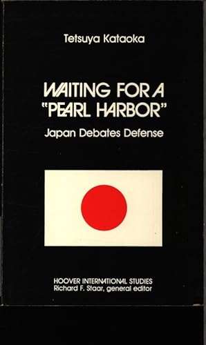 Bild des Verkufers fr Waiting for a "pearl harbor". Japan debates defense. zum Verkauf von Antiquariat Bookfarm