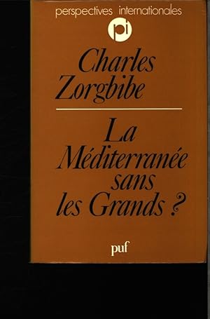 Bild des Verkufers fr La Mditerrane sans les Grands?. zum Verkauf von Antiquariat Bookfarm