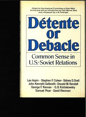 Bild des Verkufers fr Detente or debacle. Common sense in U.S.-Soviet relations. Ed. for the American Committee on East-West Accord and with an introd. by Fre ?Warner Neal. zum Verkauf von Antiquariat Bookfarm