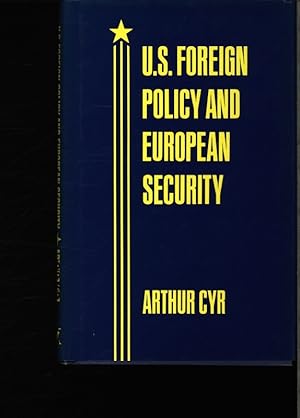 Bild des Verkufers fr US foreign policy and European security. zum Verkauf von Antiquariat Bookfarm