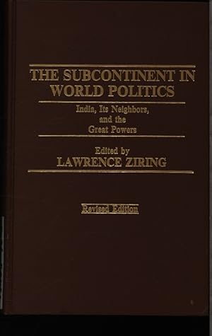 Seller image for The Subcontinent in world politics. India, its neighbors, and the great powers. for sale by Antiquariat Bookfarm