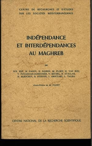 Imagen del vendedor de Indpendance et interdpendances au Maghreb. a la venta por Antiquariat Bookfarm