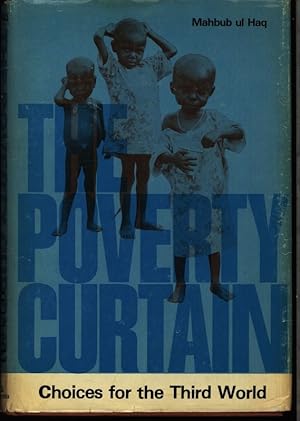 Imagen del vendedor de The poverty curtain. Choices for the 3. world. a la venta por Antiquariat Bookfarm