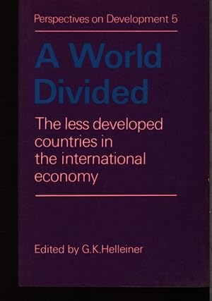 Imagen del vendedor de A world divided. The less developed countries in the international economy. a la venta por Antiquariat Bookfarm